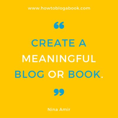 a purpose gives your blog or blogged book meaning