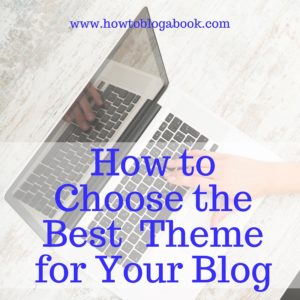 how to choose a blog theme