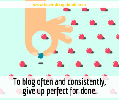 Perfectionists don't get work done