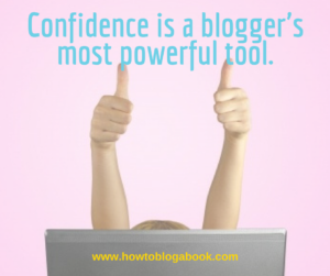 bloggers need confidence