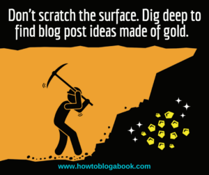 how to find meaningful blog post ideas