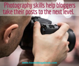 bloggers need photography skills