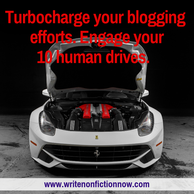 use human drives to turbocharge blogging efforts