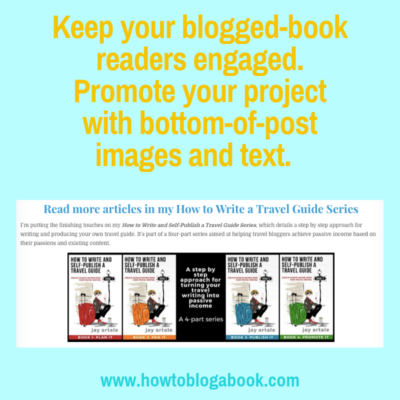Promote your blogged book and keep readers engaged with bottom-of-post images and text