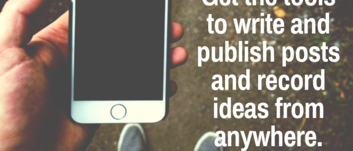 If you blog on the go, you need the tools to help you write and publsh posts and record ideas.