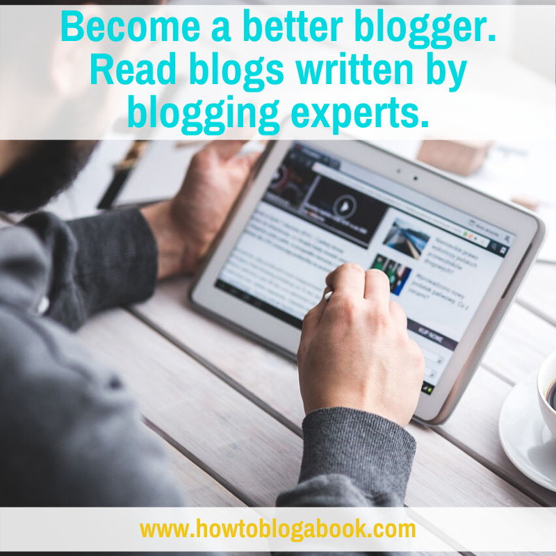 10 Must-Read Blogs To Help You Become A Better Blogger