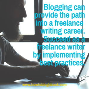 best practices for freelance writing and blogging