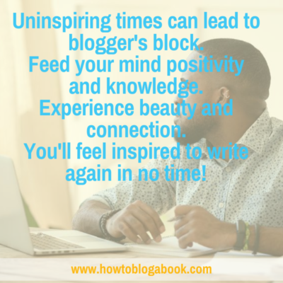 how bloggers find inspiration during uninspirational times