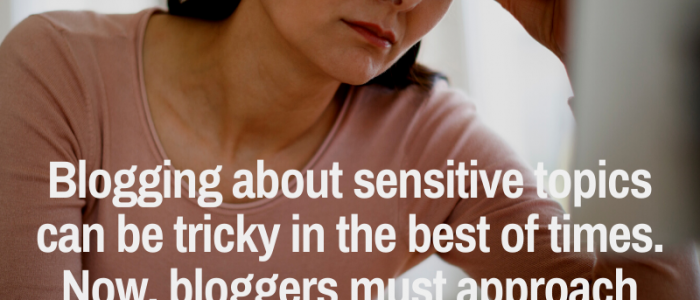 How to blog about sensitive issues