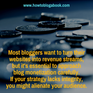 Monetize your blog with integrity