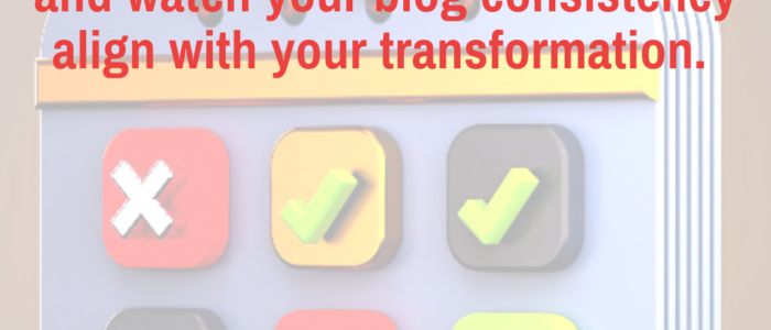 change your blog consistently by changing yourself.