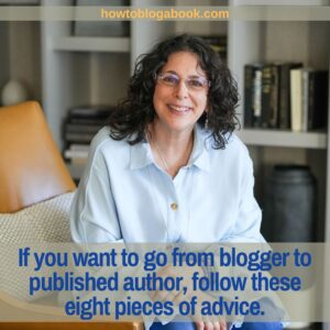 Many aspiring authors blog their way to getting published. Here are tips to make that happen.